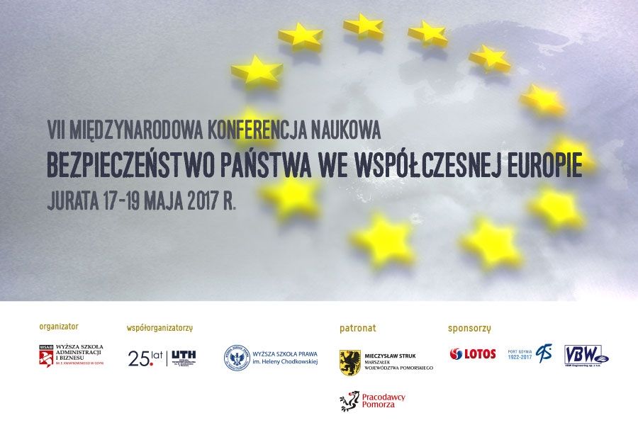 VII  MIĘDZYNARODOWA  KONFERENCJA  NAUKOWA "BEZPIECZEŃSTWO PAŃSTWA WE WSPÓŁCZESNEJ EUROPIE": JURATA 2017