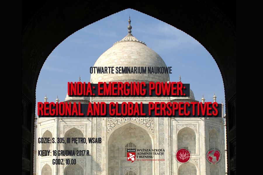 INDIA: EMERGING POWER - REGIONAL AND GLOBAL PERSPECTIVES